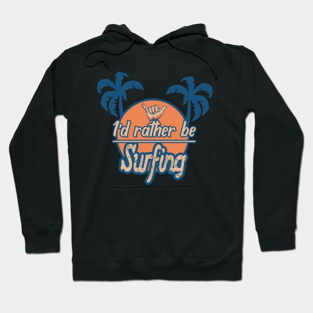 Id rather be surfing Hoodie by LiquidLine